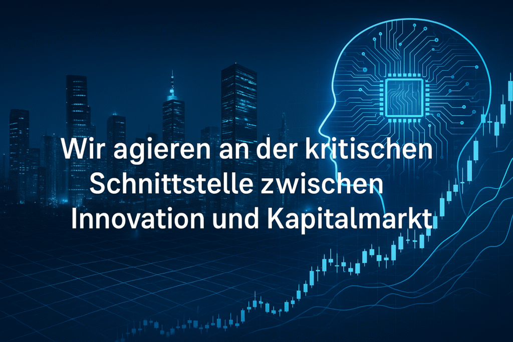 Investieren an der Schnittstelle von Innovation und Kapitalmarkt
